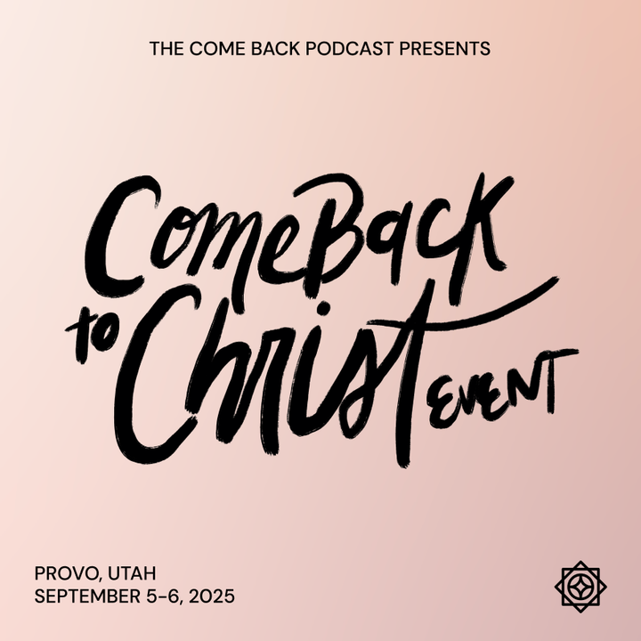Come Back to Christ Event - September 5 & 6 - Utah Valley Convention Center (Provo, UT)